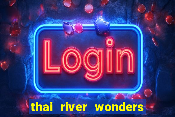 thai river wonders slot demo