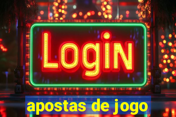 apostas de jogo