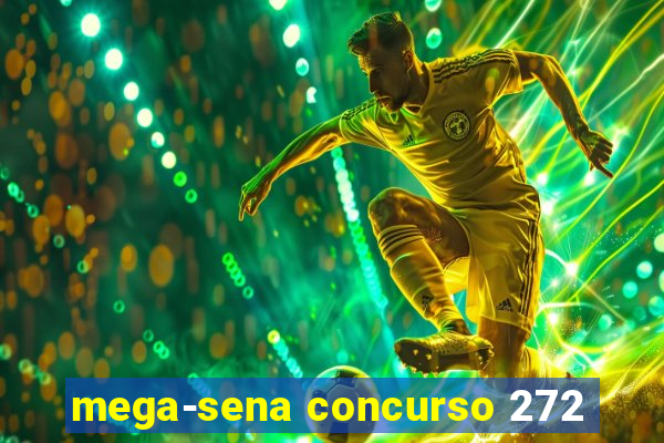 mega-sena concurso 272