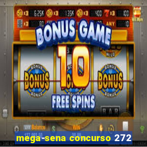 mega-sena concurso 272