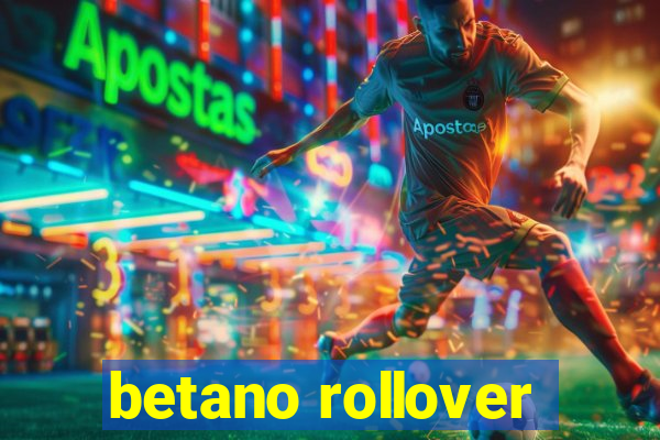 betano rollover