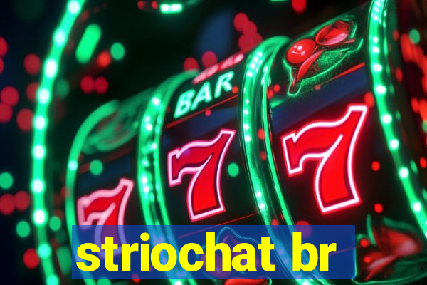 striochat br