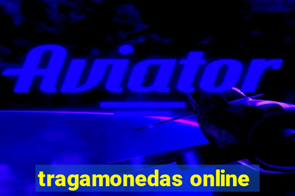 tragamonedas online