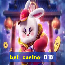 bet casino 818 paga mesmo