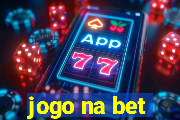 jogo na bet