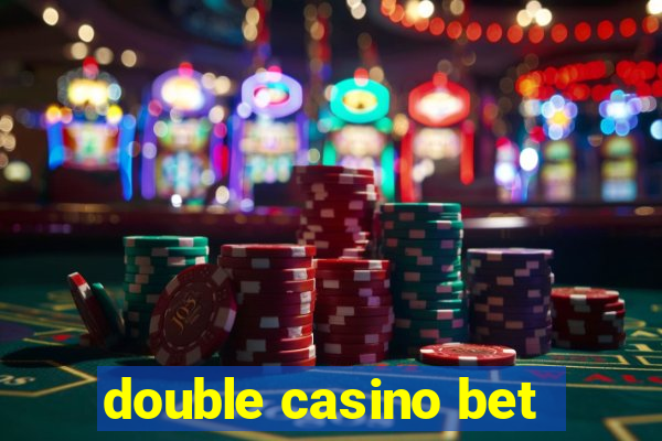 double casino bet