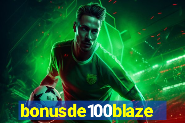 bonusde100blaze