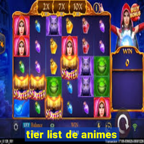 tier list de animes