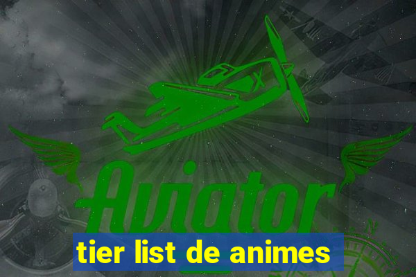 tier list de animes