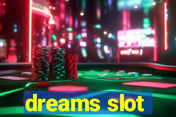 dreams slot