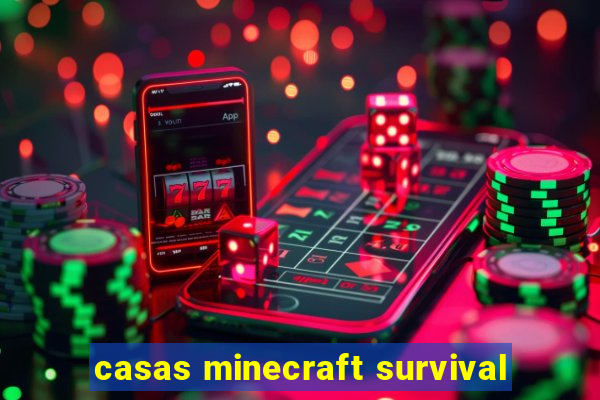 casas minecraft survival