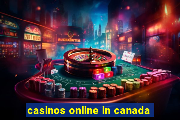 casinos online in canada