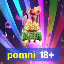 pomni 18+