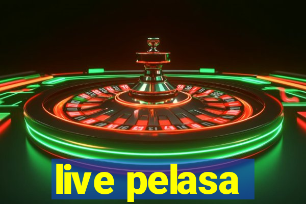 live pelasa