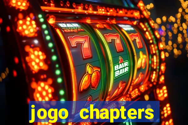 jogo chapters diamantes infinitos