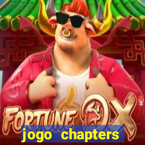 jogo chapters diamantes infinitos