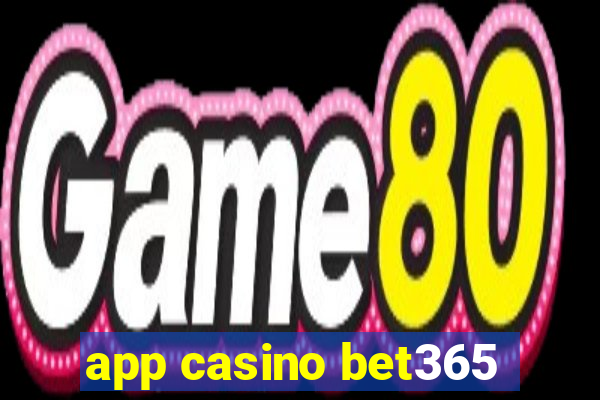 app casino bet365