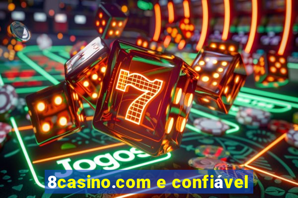 8casino.com e confiável