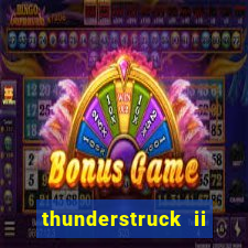 thunderstruck ii online slot