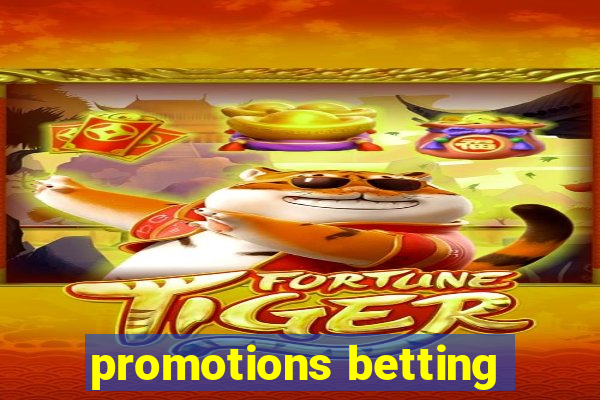 promotions betting