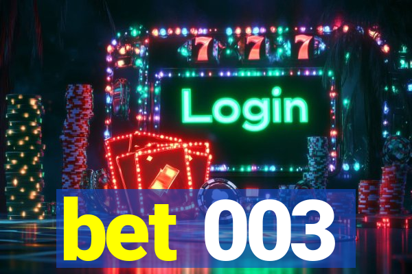 bet 003