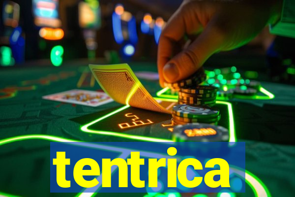 tentrica