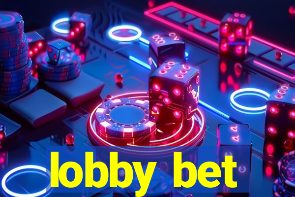 lobby bet