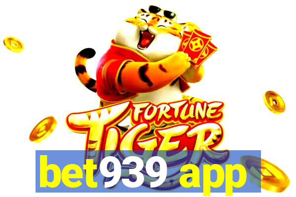 bet939 app