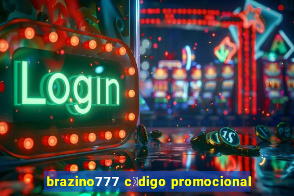 brazino777 c贸digo promocional