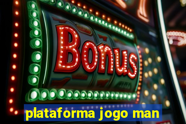 plataforma jogo man