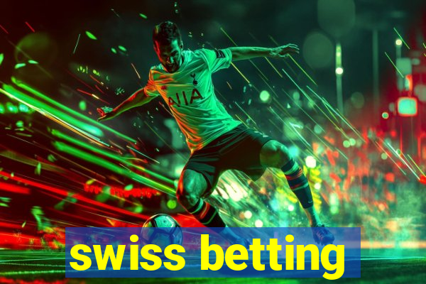 swiss betting