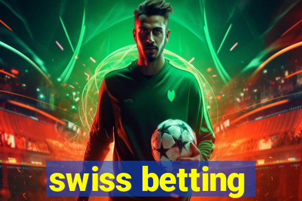 swiss betting