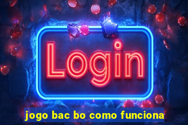 jogo bac bo como funciona