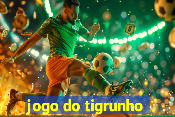 jogo do tigrunho