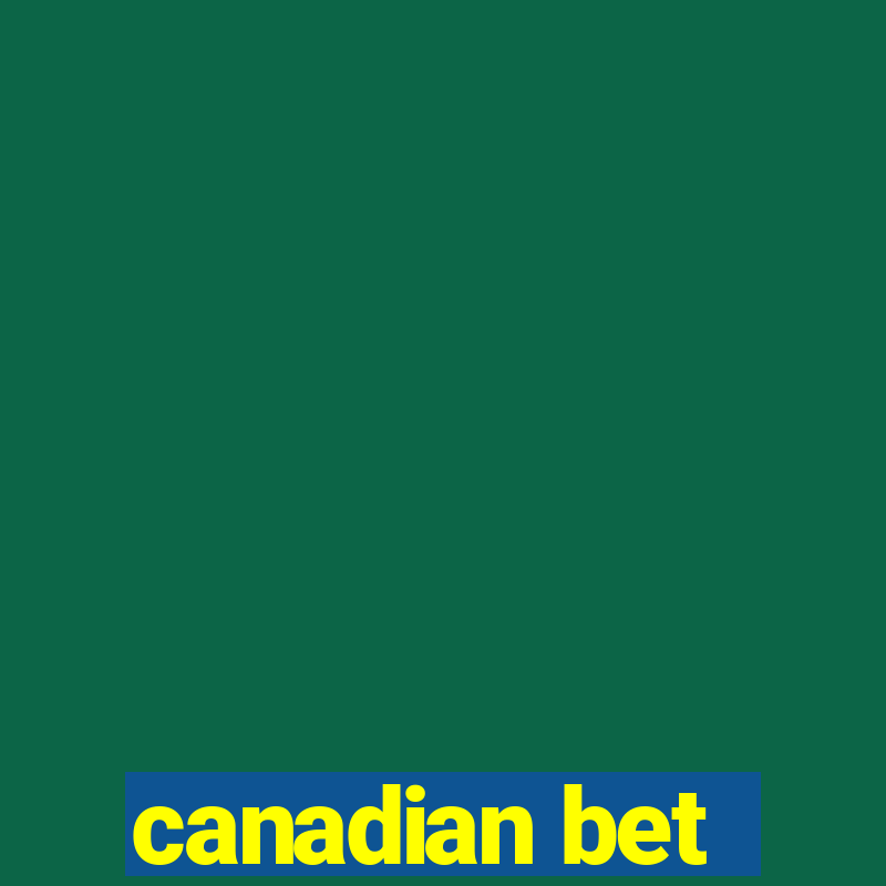 canadian bet