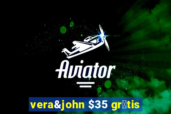 vera&john $35 gr谩tis