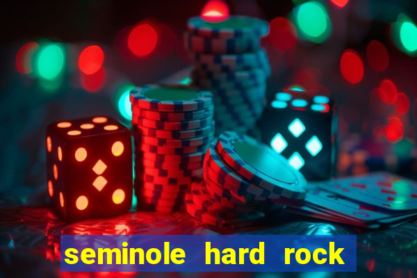 seminole hard rock and casino hollywood fl