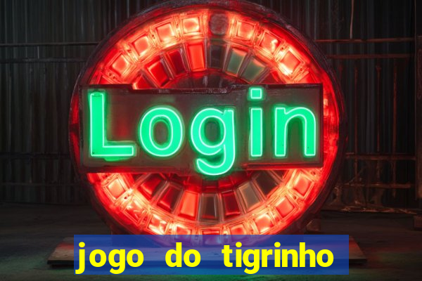 jogo do tigrinho de 2 reais