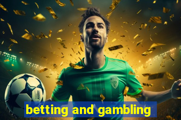 betting and gambling