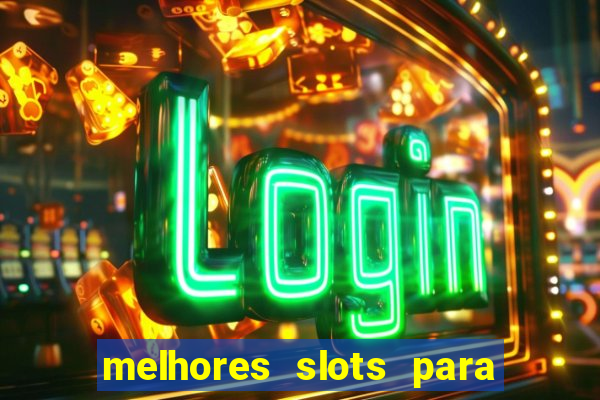 melhores slots para comprar bonus