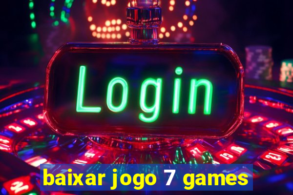 baixar jogo 7 games