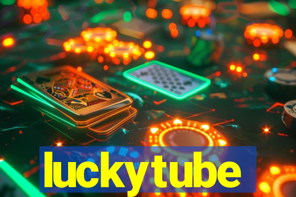 luckytube