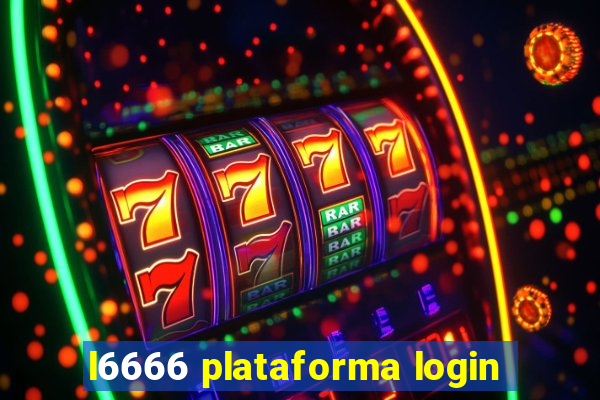 l6666 plataforma login