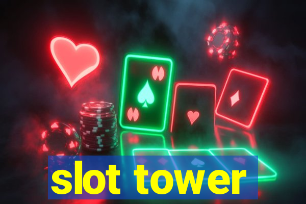 slot tower