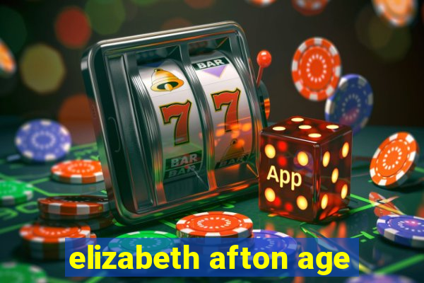 elizabeth afton age