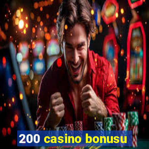 200 casino bonusu