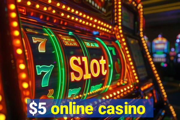 $5 online casino