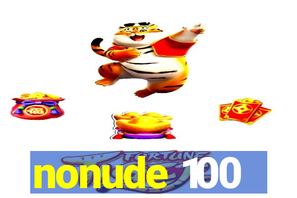 nonude 100