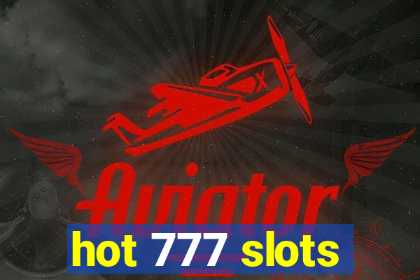 hot 777 slots