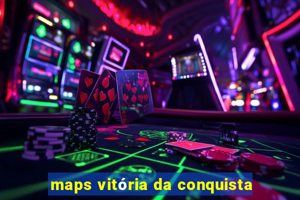 maps vitória da conquista